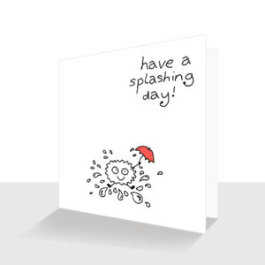 Have a Splashing Day Greeting Card :Scribbles and Co collection